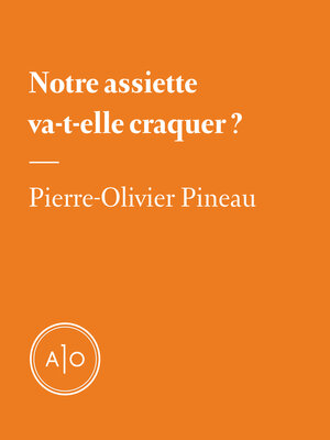 cover image of Notre assiette va-t-elle craquer?